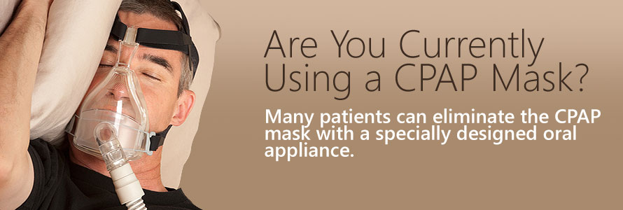 See if you are a candidate for an Oral Appliance, a CPAP alternative.